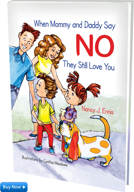 Buy the book When Mommy and Daddy Say No They Still Love You by Nancy J. Ennis